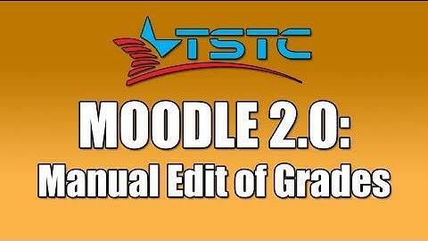Moodle 2.0: Manual Edit of Grades
