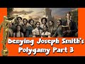Denying joseph smiths polygamy part 3 mormon discussion 394