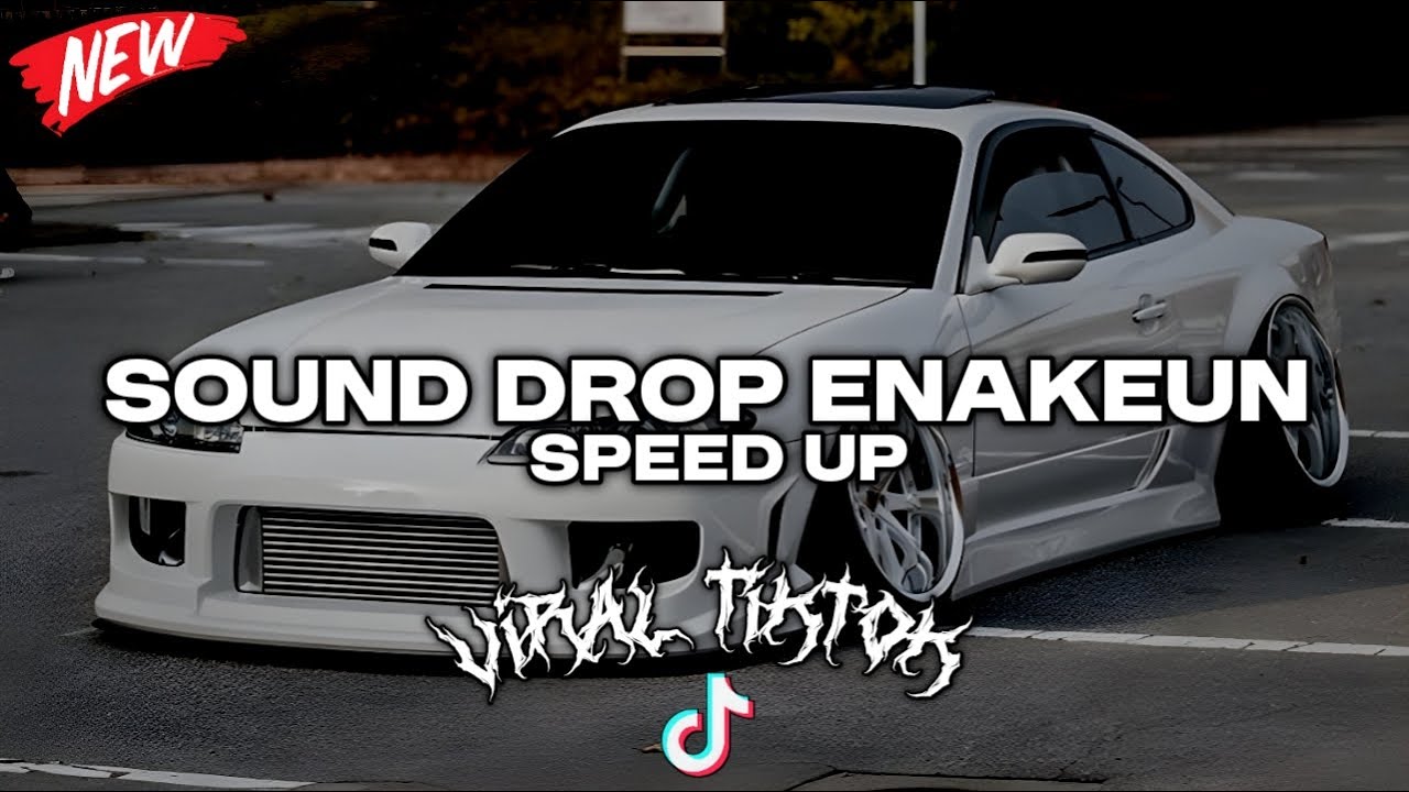 SOUND DROP ENAKEUN SPEED UP COCOK BUAT DI MOBIL VIRAL TIKTOK TERBARU 2026