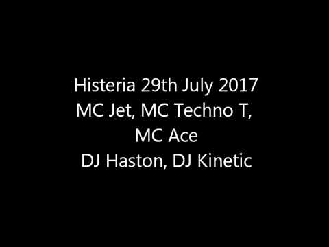 Histeria 29th July 2017 -- MC Techno T, MC Jet, MC Ace, DJ Haston, DJ Kinetic