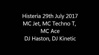 Histeria 29Th July 2017 -- Mc Techno T, Mc Jet, Mc Ace, Dj Haston, Dj Kinetic