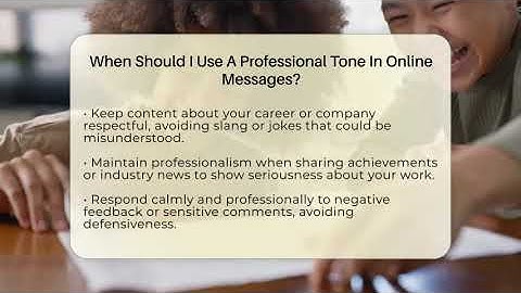 When Should I Use A Professional Tone In Online Messages? - Everyday-Networking