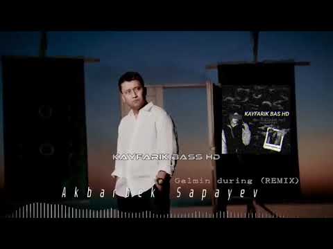 Akbarbek Sapayev Galmin During Remix