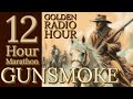 Gunsmoke 12 hour marathon  old time western radio  golden radio hour