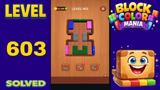 Block Color Mania – Level 603 | Fast & Clean Solution