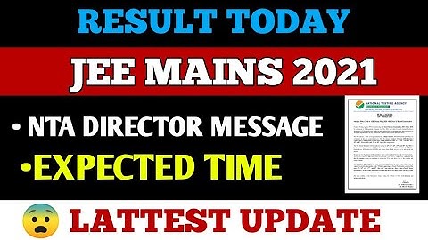 JEE MAIN RESULT 2021 | JEE  MAINS 2021 RESULT DATE | JEE MAIN