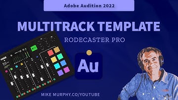 Adobe Audition: How to Create A RodeCaster Pro Multitrack Template