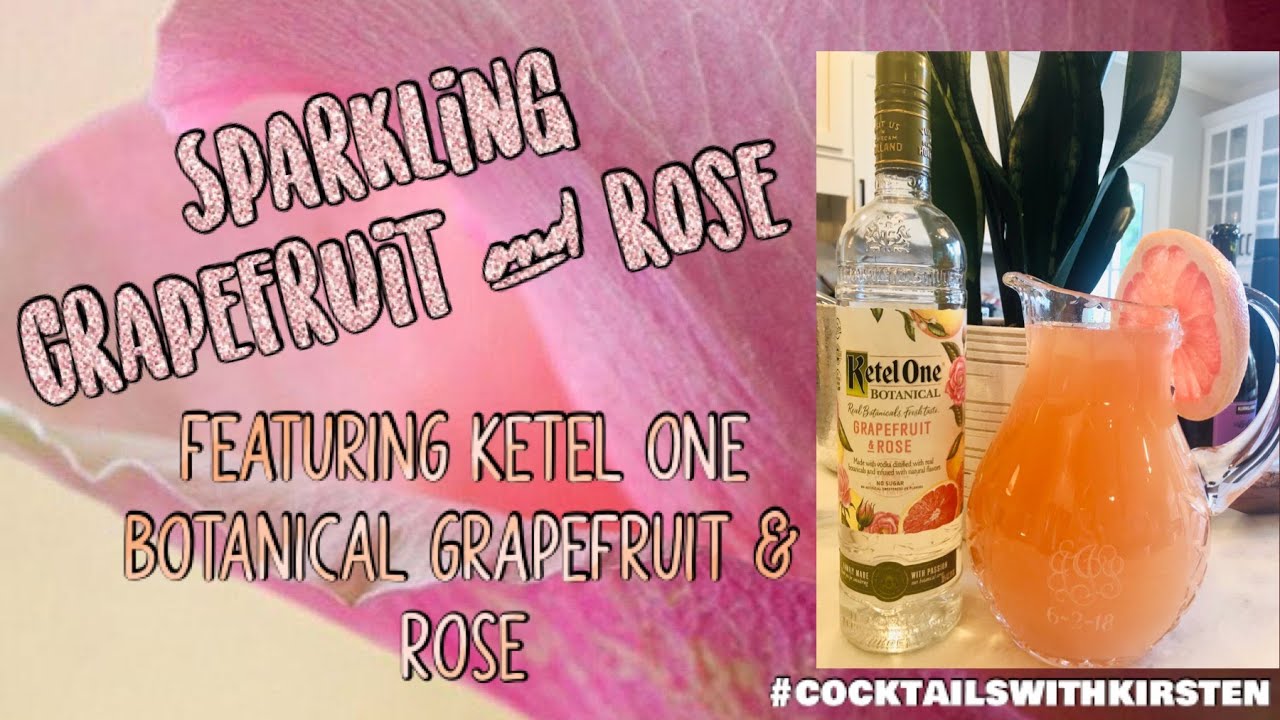 Sparkling Grapefruit & Rose featuring Ketel One Grapefruit & Rose along