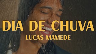 Lucas Mamede - Dia De Chuva