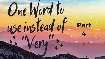 One Word in place of Very - Part 4