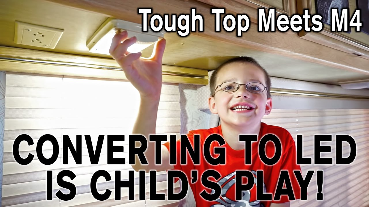 Converting an RV to LED is Child's Play! M4 Products meets Tough Top Awnings