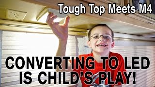 Converting an RV to LED is Childs Play! M4 Products meets Tough Top Awnings