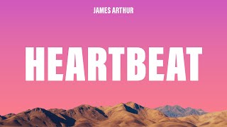 James Arthur - Heartbeat (Lyrics)