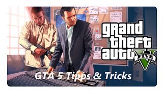GTA5 Tipps&amp; Tricks