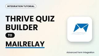 Thrive Quiz Builder to MailRelay Integration Tutorial | AFI