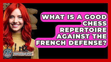 What Is A Good Chess Repertoire Against The French Defense? - The Board Game Xpert