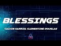 Calvin Harris, Clementine Douglas - Blessings (Lyrics)