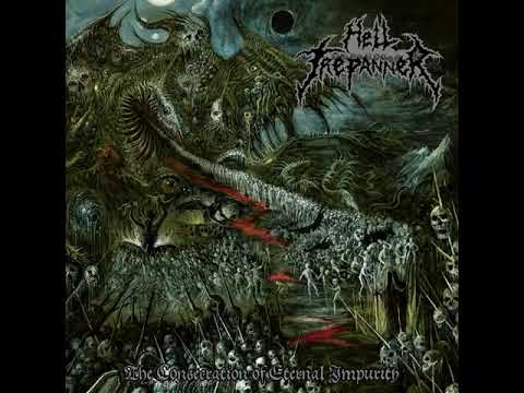 Hell Trepanner • The Consecration Of Eternal Impurity [Full Album]