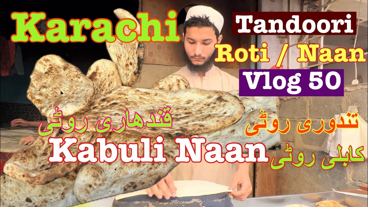 Tandoori Roti / Tandoori Naan & Kabuli Naan, Karachi City of Pakistan ...