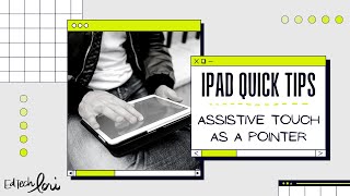 AssistiveTouch as a pointer on iPadOS 15