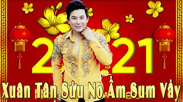Xuân Tân Sửu No Ấm Sum Vầy { EDM } || Khang Lê " Nhạc Xuân 2021 Sôi Động