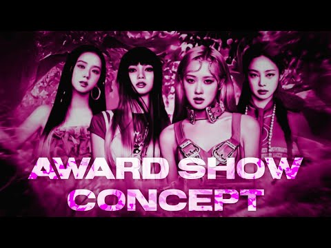 BLACKPINK AWARD SHOW CONCEPT 