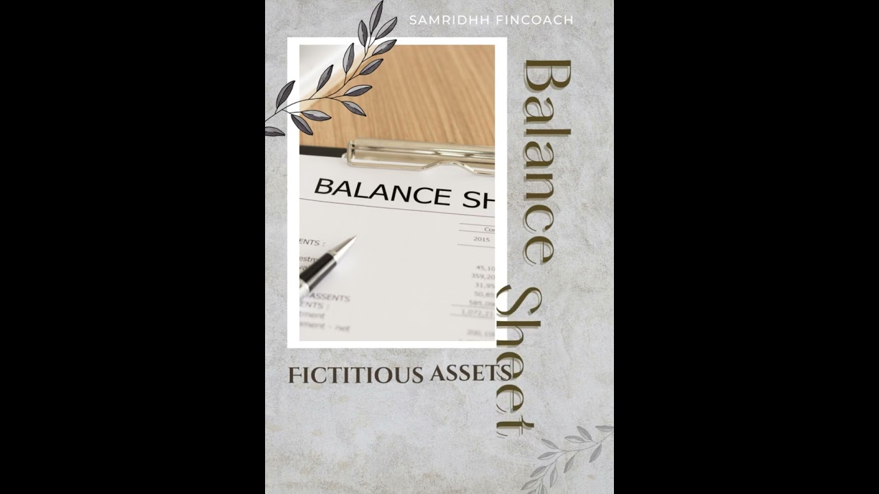 What are Fictitious Assets in Accountancy.अब फिक्टिशुस एसेट्स का मतलब सबको समझ आ जायेगा