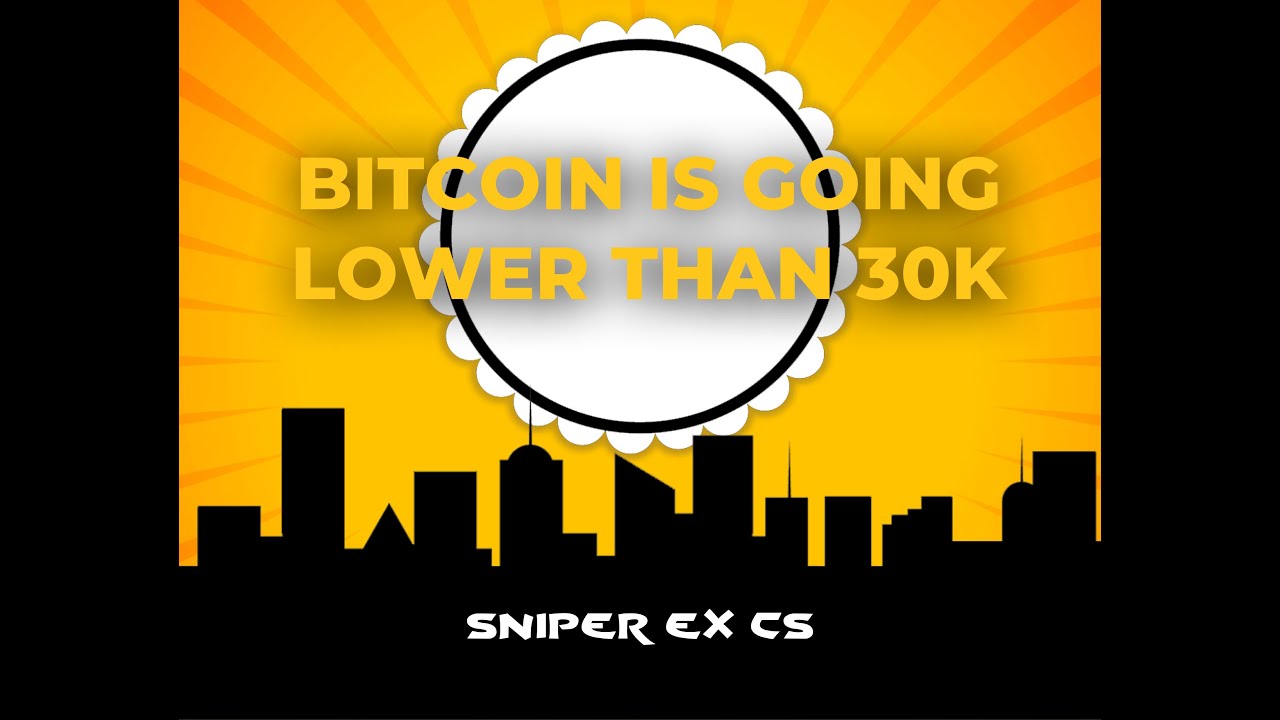 Is btc really going lower than 30k youtube