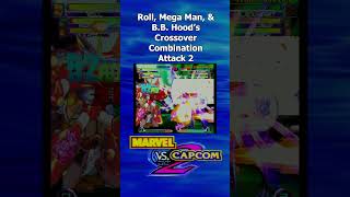 MvC2: Roll, Mega Man, & B.B. Hoods Crossover Combination Attack 2 #marvelvscapcom2 #marvelvscapcom