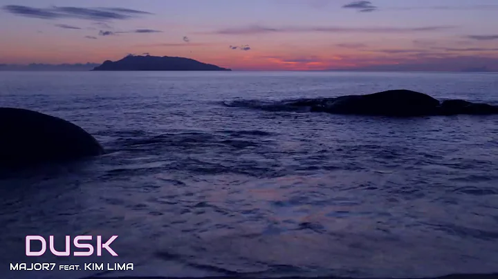 Major7 feat Kim Lima - Dusk