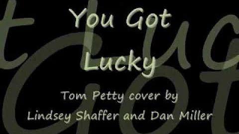 You Got Lucky - Cover by Lindsey Shaffer and Dan M...