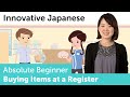 Buying Items at a Register in Japan   Innovative Japanese