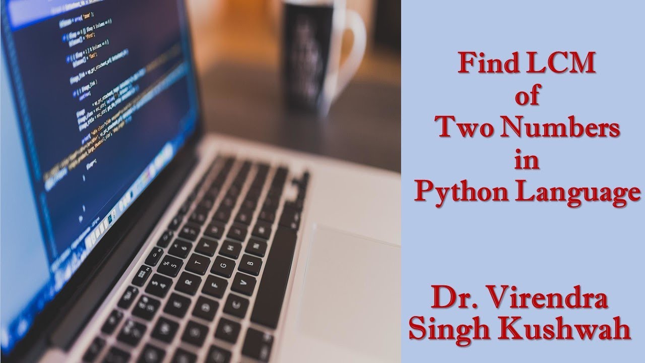 Find Least Common Multiple (LCM) of Two Numbers in Python Language ...