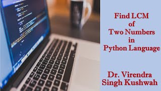 Find Least Common Multiple (LCM) of Two Numbers in Python Language