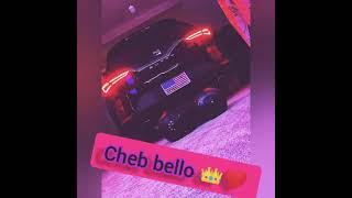 Cheb Bello- Chems Tal3a - وأنا مزال نشرب 😎😍💪2020💯