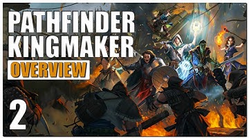 Pathfinder: Kingmaker Gameplay Overview - Part 2 | 2022