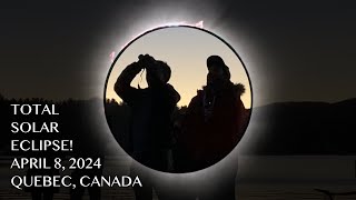 Clear Skies in Quebec, Canada for The Total Solar Eclipse! - April 8, 2024 VLOG