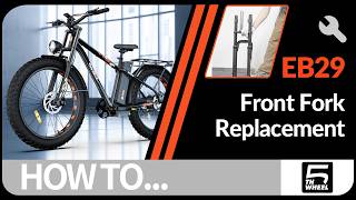 5TH WHEEL EB29 | Front Fork Replacement