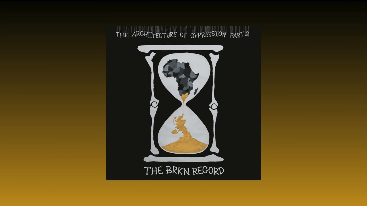 英LP The Brkn Record The Architecture Of Oppression Part 2 BBE766ALP BBE /00260 The Brkn Record – The Architecture Of Oppression Part 2 – 2