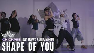 Information Shape of You - Ruby Francis x Chloe Martini (Ed Sheeran Remake) │ CHICKPEE CHOREOGRAPHY News