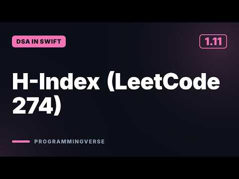 H-Index (LeetCode 274) | DSA in Swift (1.11)