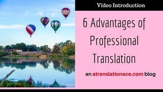 6 Advantages of Professional Translation - Atranslationace.com