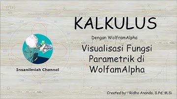 Kalkulus - Visualisasi fungsi parametrik dengan WolframAplha