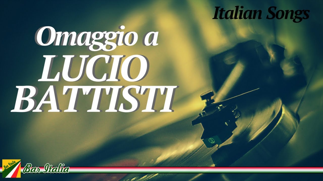 Le Più Belle Canzoni Di Lucio Battisti