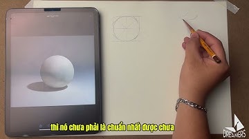 HỌC VẼ CƠ BẢN | PHẦN 1: Dựng Hình & Phân Mảng Khối Cầu | Lớp Vẽ DREAMERS