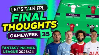 FPL DOUBLE GAMEWEEK 35 FINAL TEAM SELECTION THOUGHTS | Fantasy Premier League Tips 2023/24 screenshot 3
