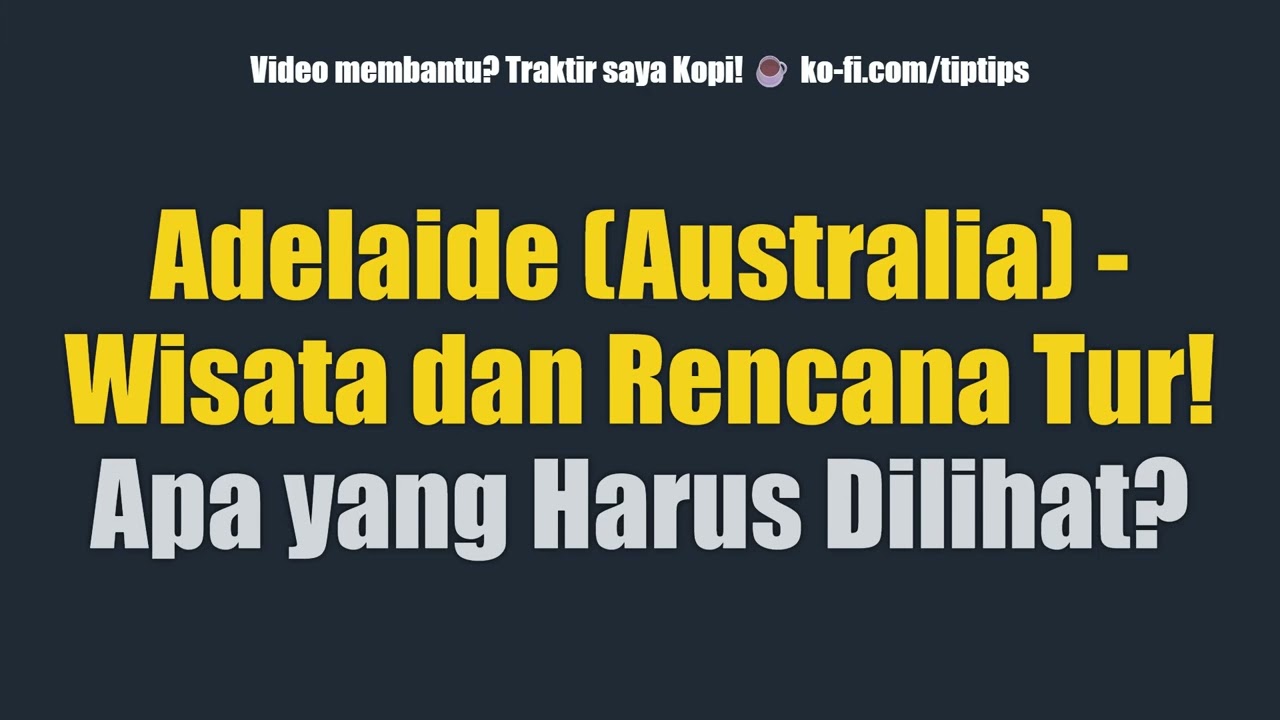 Adelaide (Australia) - Wisata dan Rencana Tur! Apa yang Harus Dilihat?
