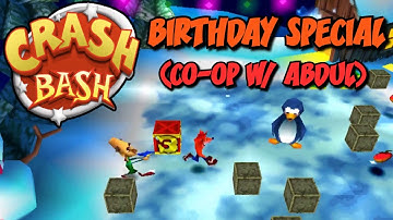 Birthday Special! Crash Bash Co-op w/ Abdul + CTR Sleepy Ranked (2/2)