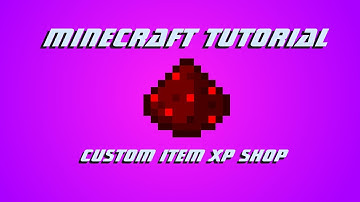 MineCraft Tutorial: Fast/Compact Custom Items XP Shop