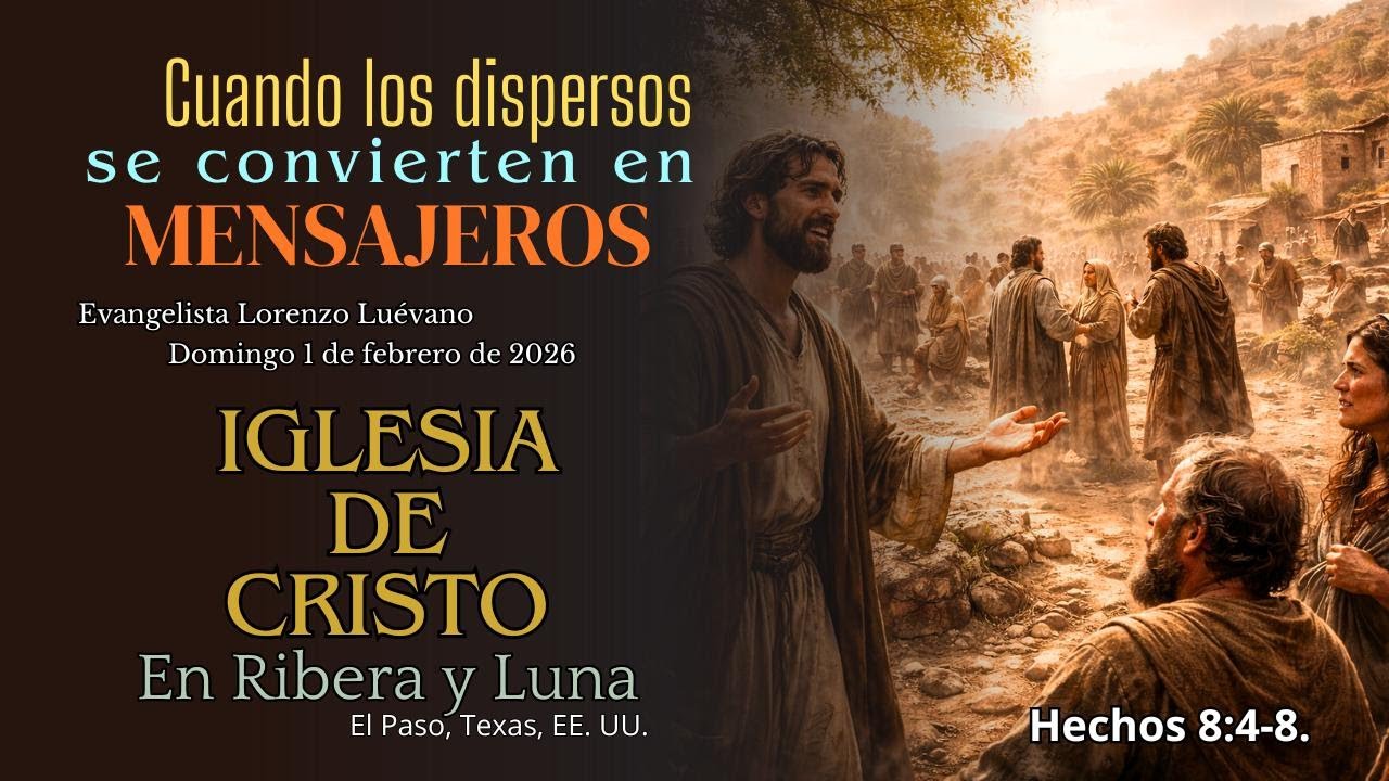 Cuando los esparcidos se convierten en mensajeros (Hechos 8:4-8)